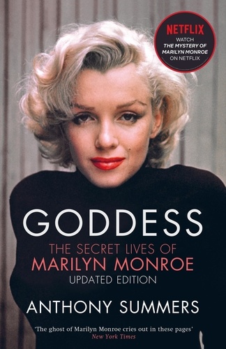 Goddess. The Secret Lives Of Marilyn Monroe