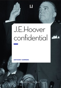 Anthony Summers - J.E. Hoover confidential.