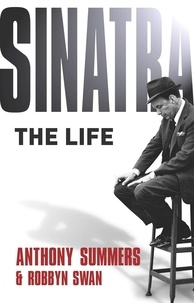 Anthony Summers et Robbyn Swan - Sinatra - The Life.