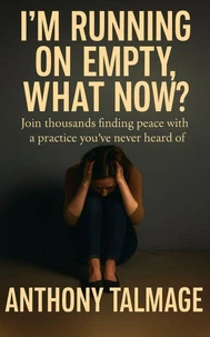 I'm Running On Empty - What Now?