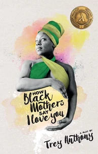 How Black Mothers Say I Love You
