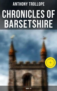 Chronicles of Barsetshire: Book 1-6