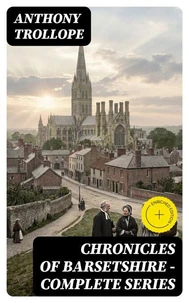 Chronicles of Barsetshire - Complete Series
