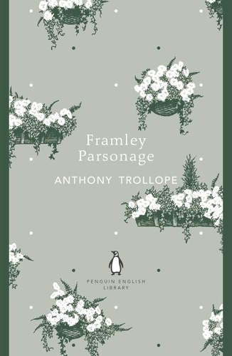 Anthony Trollope - Framley Parsonage.