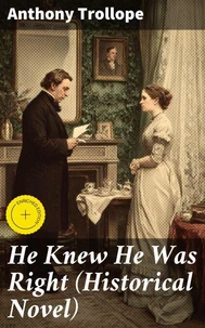 He Knew He Was Right (Historical Novel)