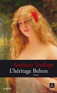 Anthony Trollope - L'héritage Belton.