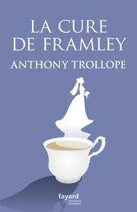 Anthony Trollope - La cure de Framley.