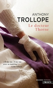Anthony Trollope - Le docteur Thorne.