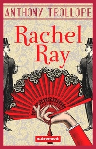 Anthony Trollope - Rachel Ray.