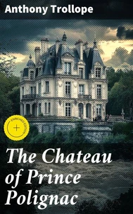 The Chateau of Prince Polignac