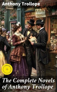 The Complete Novels of Anthony Trollope