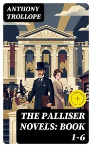 The Palliser Novels: Book 1-6