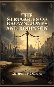 The Struggles Of Brown, Jones And Robinson
