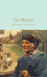 Anthony Trollope et Margaret Drabble - The Warden.