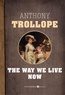 Anthony Trollope - The Way We Live Now.