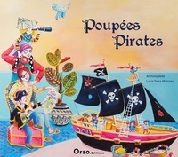 Anthony Vella et Lucia Toma Marceau - Poupées Pirates.
