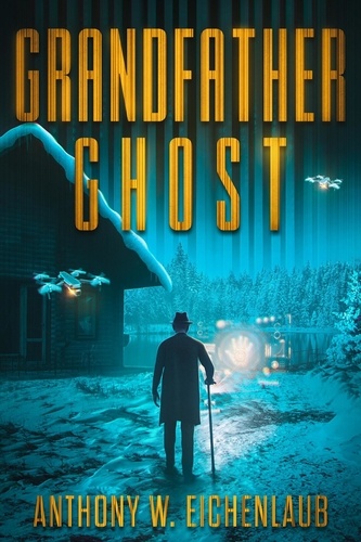  Anthony W. Eichenlaub - Grandfather Ghost - Old Code, #2.