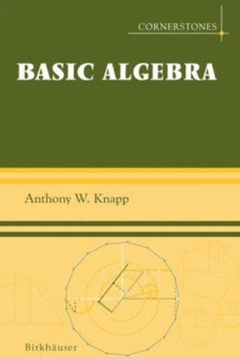 Anthony-W Knapp - Basic Algebra.