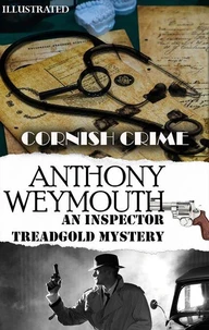 Cornish Crime. An Inspector Treadgold Mystery. Illustrated
