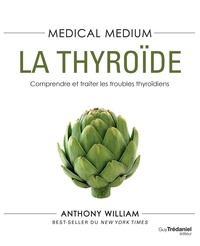 Ebook Télécharger Médical médium - La thyroïde par Anthony William en francais