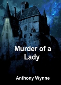 Anthony Wynne - Murder of a Lady.