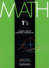 Mathematiques 1ere S  Algebre Analyse Geometrie Probabilites. Programme 1995