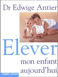 Elever mon enfant aujourd'hui