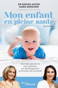 Mon enfant en pleine santé 0-6 ans