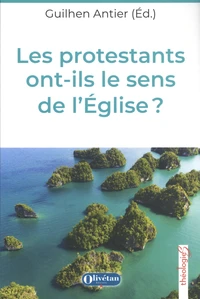 Les protestants ont-ils le sens de l'Eglise ?