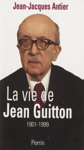 La vie de Jean Guitton