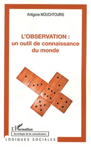 L'observation : un outil de connaissance du monde