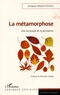 Antigone Mouchtouris - La métamorphose - Une sociologie de la perception.