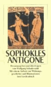 Antigone - Mit einem Nachwort, einem Aufsatz, Wirkungsgeschichte und Literaturhinweisen.