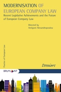 Antigoni Alexandropoulou - Modernisation of European Company Law - Recent Legislative Archievements and the Future of European Company Law.