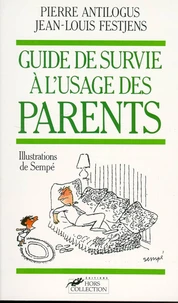 Guide de survie à l'usage des parents