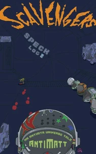 Scavengers: Speck - Log 2