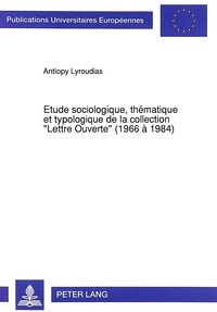 Antiopy Lyroudias - Etude sociologique, thématique et typologique de la collection «Lettre Ouverte» (1966 à 1984).