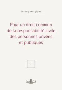 Pour un droit commun de la responsabilité civile des personnes privées et publiques