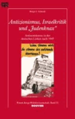 Antizionismus, Israelkritik und "Judenknax" - Antisemitismus in der deutschen Linken nach 1945.