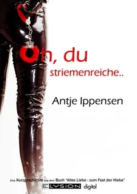 Oh, du striemenreiche ...