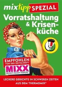 mixtipp Spezial: Vorratshaltung &amp; Krisenküche
