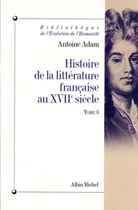 Histoire de la littérature française au XVIIè siècle - tome 3