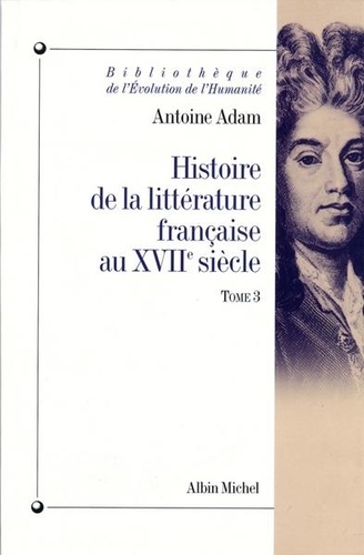 Histoire de la littérature française au XVIIe siècle. Tome 3