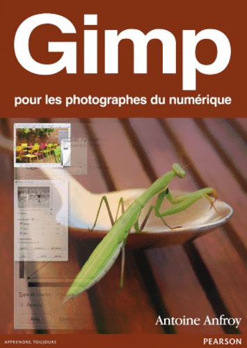 Antoine Anfroy - Gimp pour les photographes du numérique.