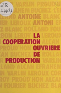 Antoine Antoni - La coopération ouvrière de production.