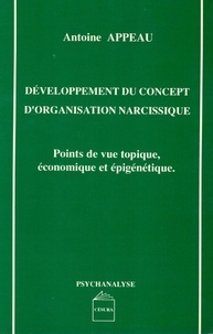 Antoine Appeau - Developpement Du Concept D'Organisation Narcissique.