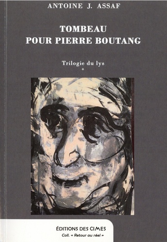 Trilogie du lys. Tome 1, Tombeau pour Pierre Boutang