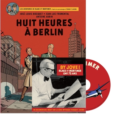 Antoine Aubin et José-Louis Bocquet - Les aventures de Blake et Mortimer Tome 29 : Huit heures à Berlin - Edition spéciale. 1 DVD
