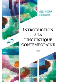 Antoine Auchlin et Jacques Moeschler - Introduction à la linguistique contemporaine - 4e éd..