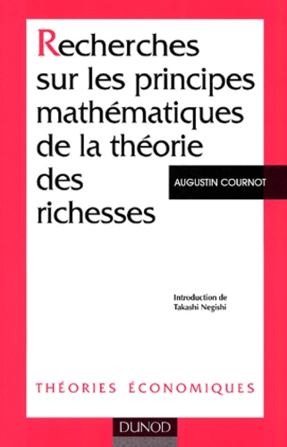 Recherches Sur Les Principes Mathematiques De La Theorie Des Richesses